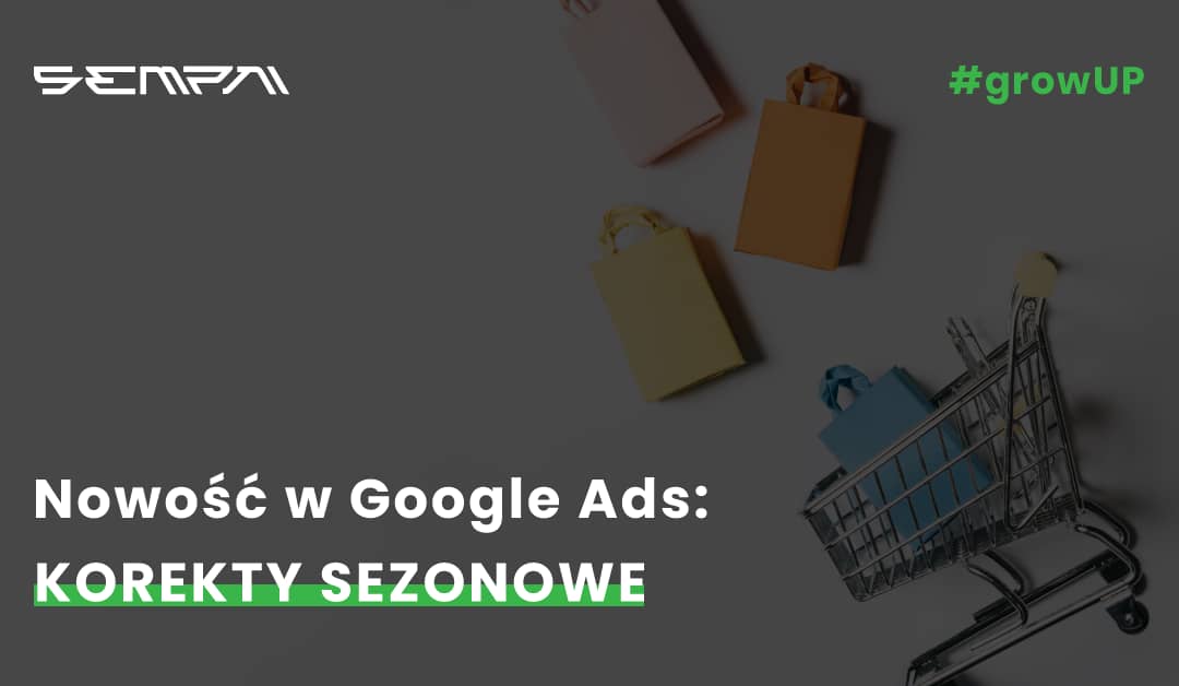 korekty sezonowe google ads