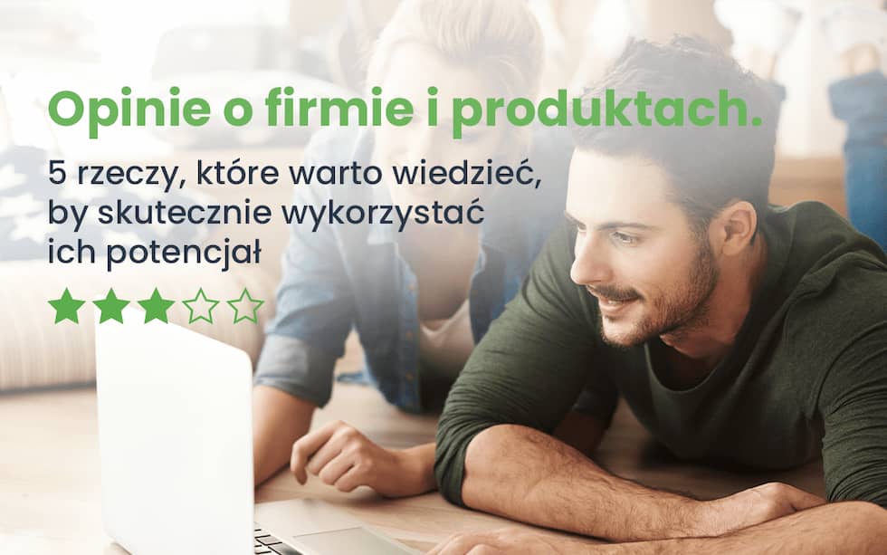 Opinie o firmie i produktach