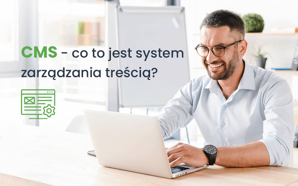cms - co to jest system zarządzania treścią