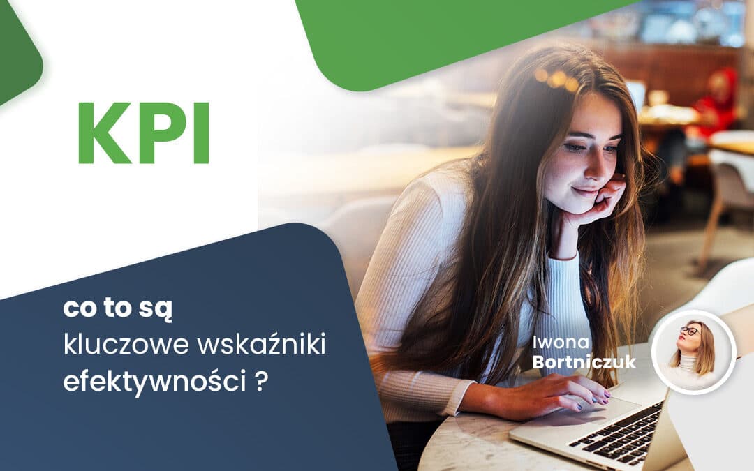 KPI – co to są kluczowe wskaźniki efektywności