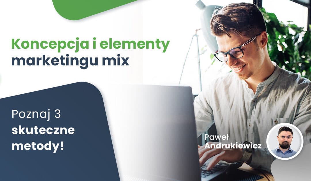 Koncepcja i elementy marketingu mix
