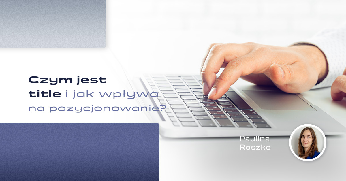 czym-jest-title-i-jak-wplywa-na-pozycjonowanie