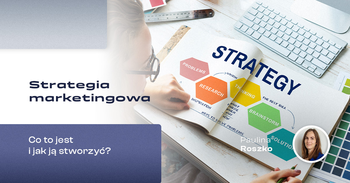 strateia_marketingowa_co_to_jest_i_jak_ja_stworzyc