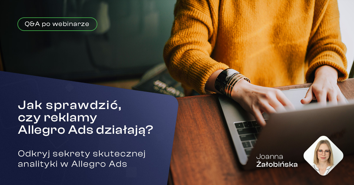 Blog czy reklamy Allegro Ads dzialaja QA 2